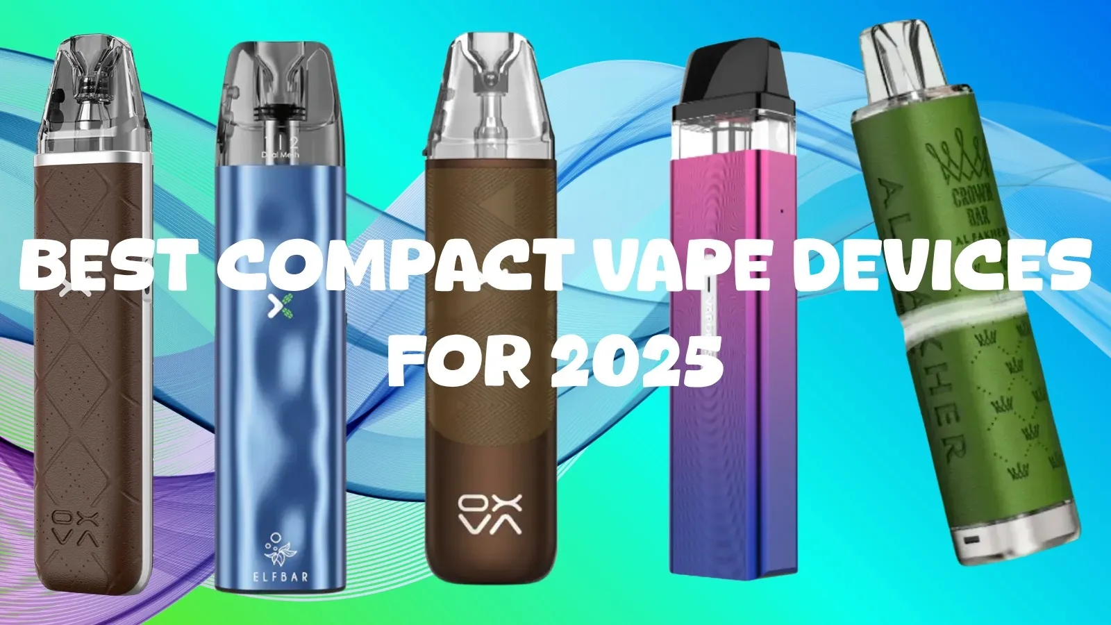 Best compact vape devices for 2025