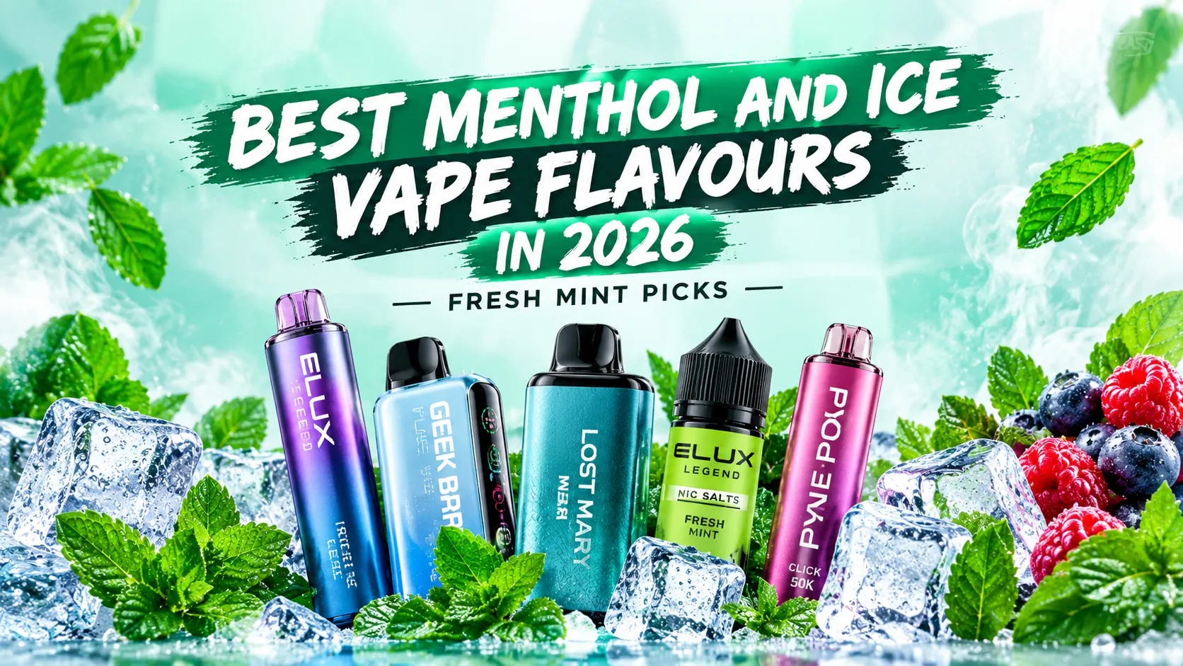 Best Menthol and Ice Vape Flavours in 2026