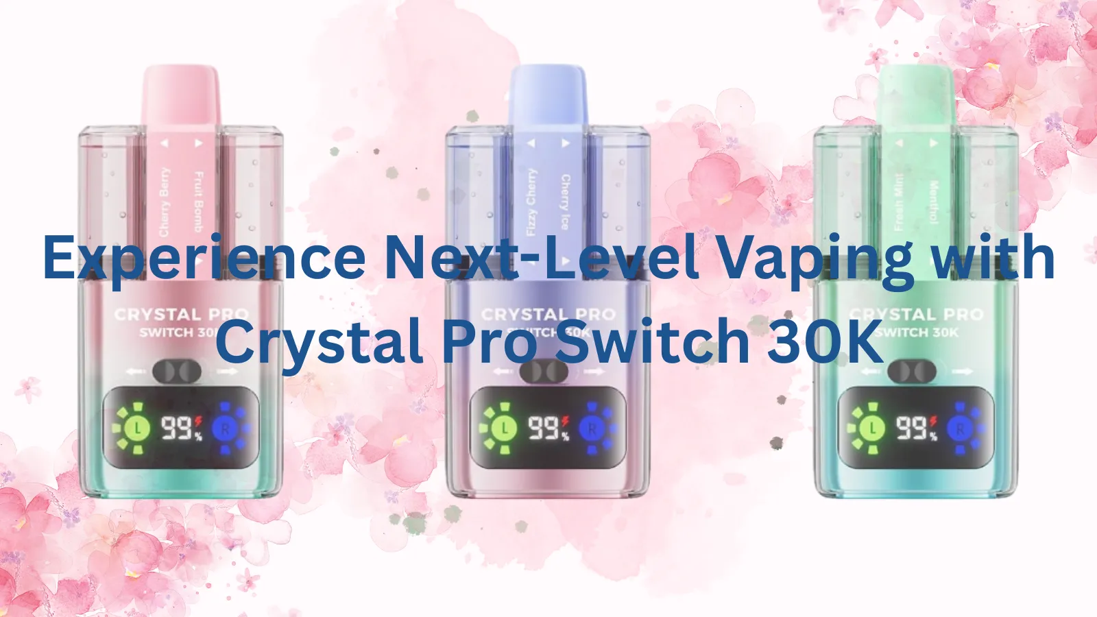 Experience Next-Level Vaping with Crystal Pro Switch 30K