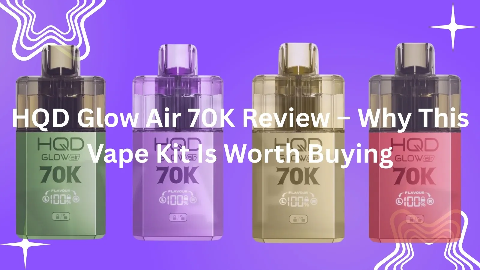 HQD Glow Air 70K  Why this vape kit Is worth buying