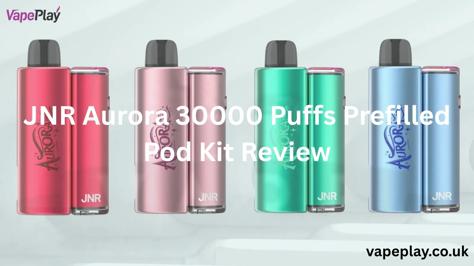 JNR Aurora 30000 Puffs Prefilled Pod Kit Review–Long-Lasting, Rechargeable & Powerful