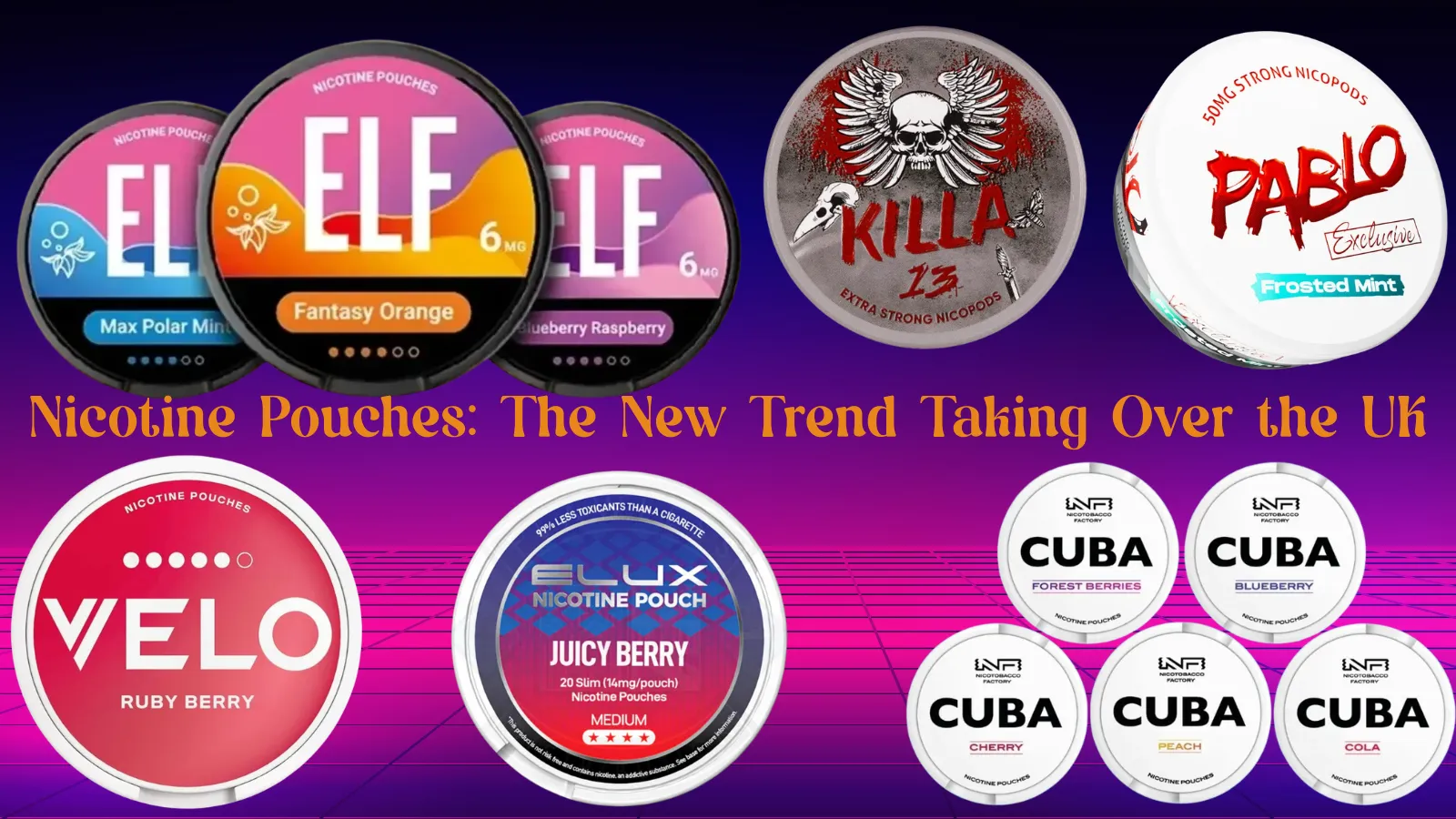 Nicotine Pouches: The New Trend Taking Over the UK