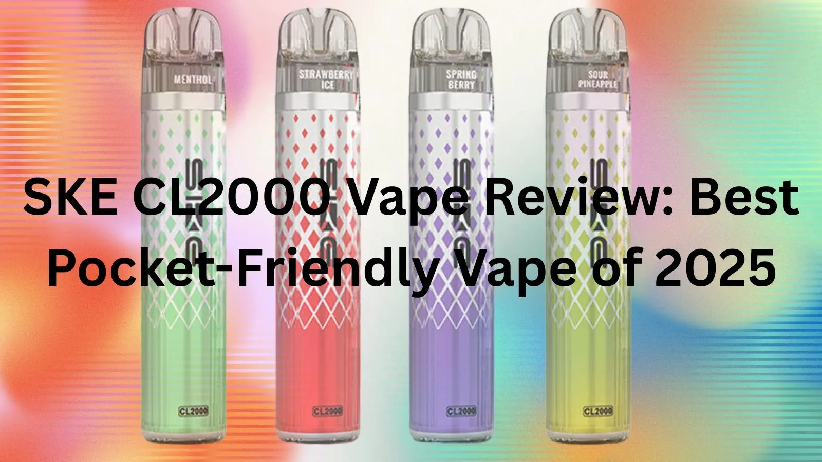 SKE CL2000 Vape Review: Best Pocket-Friendly Vape of 2025