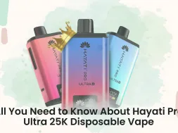 All You Need to Know About Hayati Pro Ultra 25K Disposable Vape