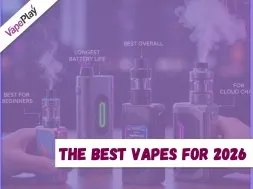 The Best Vapes for 2026