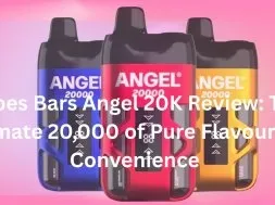 Vapes Bars Angel 20K Review: The Ultimate 20000 of Pure Flavour and Convenience 