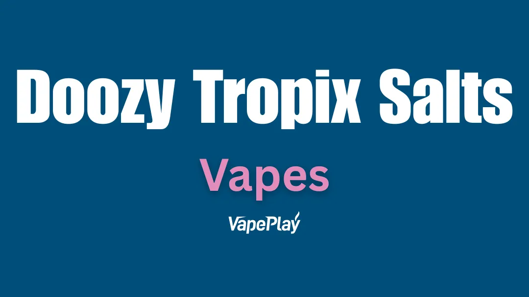 Doozy Tropix Salts